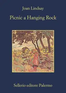 Joan Lindsay - Picnic a Hanging Rock