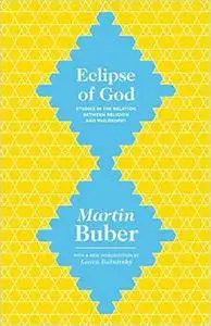 Eclipse of God: Studies in the Relation between Religion and Philosophy