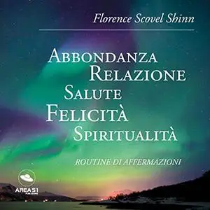 «Routine di affermazioni di Florence Scovel Shinn» by Robert James