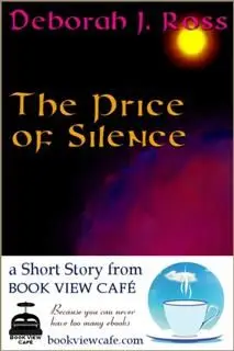 «Price of Silence» by Deborah J Ross