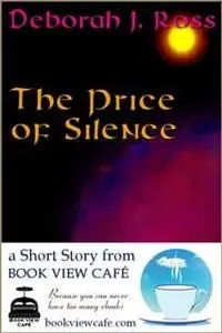 «Price of Silence» by Deborah J Ross