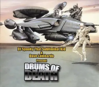 DJ Spooky That Subliminal Kid & Dave Lombardo - Drums Of Death (2005)