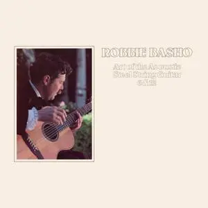 Robbie Basho - Art of the Acoustic Steel String Guitar 6 & 12 (2023) [Official Digital Download 24/192]