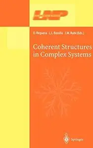 Coherent Structures in Complex Systems: Selected Papers of the XVII Sitges Conference on Statistical Mechanics Held a Sitges, B