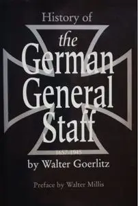 History of the German General Staff 1657-1945, Illustrated Edition