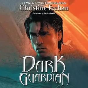 «Dark Guardian» by Christine Feehan