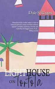 «Lighthouse on Tortola» by Dale S. Rogers