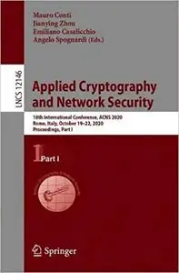 Applied Cryptography and Network Security: 18th International Conference, ACNS 2020