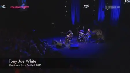 Tony Joe White - Montreux Jazz Festival 2013 [HDTV, 720p]