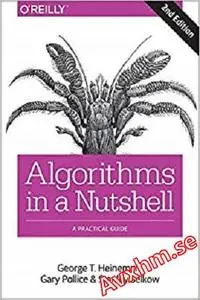 Algorithms in a Nutshell: A Practical Guide