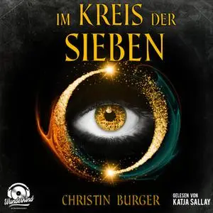 «Im Kreis der Sieben, Band 1» by Christin Burger