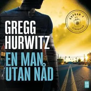 «En man utan nåd» by Gregg Hurwitz