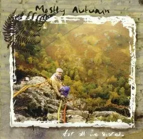 Mostly Autumn - For All We Shared (1998)