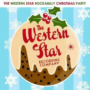 Various Artists - The Western Star Rockabilly Christmas Party (2016)