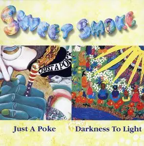 Sweet Smoke - Just A Poke (1971) & Darkness To Light (1973) [Reissue 2000]