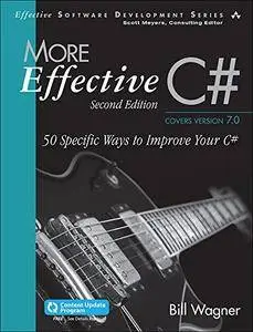 More Effective C# (Includes Content Update Program): 50 Specific Ways to Improve Your C#