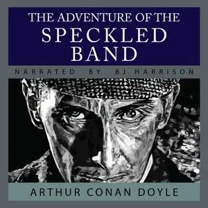 «The Adventure of the Speckled Band» by Arthur Conan Doyle