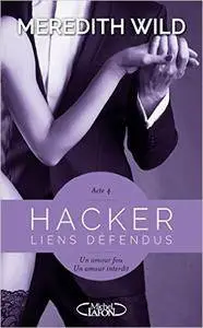 Hacker Acte 4 Liens défendus – Meredith Wild