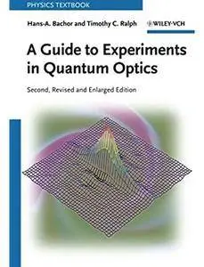 A Guide to Experiments in Quantum Optics (2nd edition) [Repost]