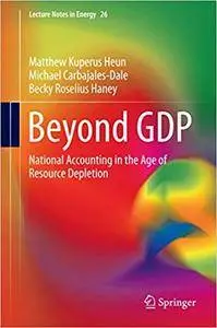 Beyond GDP: National Accounting in the Age of Resource Depletion (Repost)
