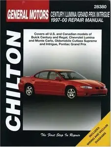 General Motors: Century, Lumina, Grand Prix, Intrigue, 1997-00 Repair Manual by Robert E. Doughten