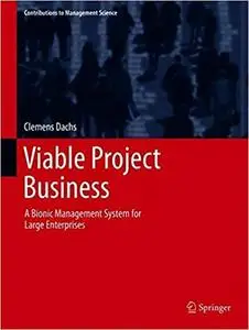 Viable Project Business: A Bionic Management System for Large Enterprises