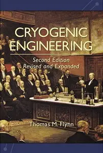 Cryogenic Engineering, Second Edition, Revised and Expanded (Repost)
