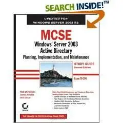 MCSE: Windows Server 2003 Active Directory Planning, Implementation, and Maintenance Study Guide: Exam 70-294