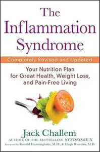 The Inflammation Syndrome: The Complete Nutritional Program to Prevent and Reverse Heart Disease, Arthritis, Diabetes, Allergie