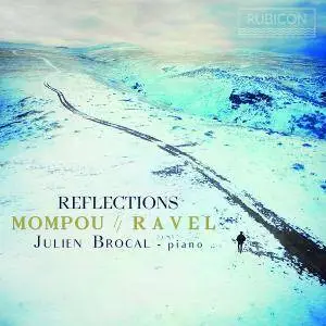 Julien Brocal - Mompou & Ravel: Reflections (2018)