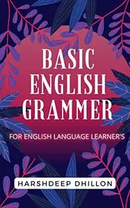 BASIC ENGLISH GRAMMAR : For English Language Learner's