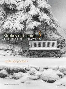 Strokes of Genius 3 - The Best of Drawing: Fresh Perspectives (repost)