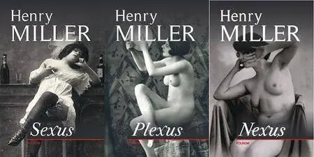 Henry Miller, "La crucifixion en rose (Sexus, Plexus, Nexus)"