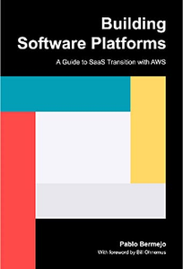 Building Software Platforms : A Guide to SaaS Transition with AWS
