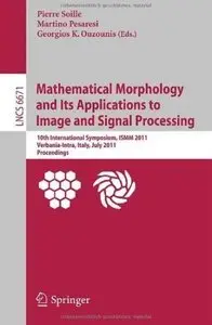 Mathematical Morphology and Its Applications to Image and Signal Processing (repost)