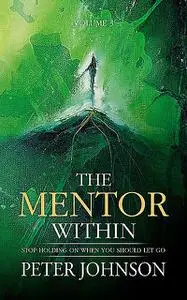 «The Mentor Within» by Peter Johnson