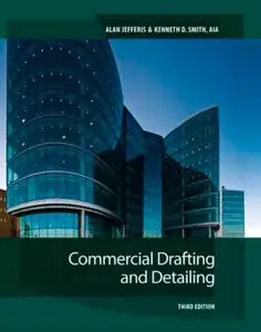 Commercial Drafting and Detailing, 3rd Edition (Repost)
