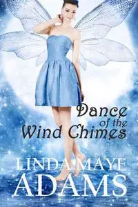 «Dance of the Wind Chimes» by Linda Adams