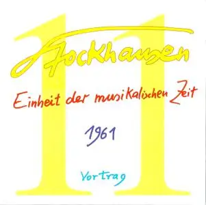 Karlheinz Stockhausen - Text-CD 11 - Einheit der musikalischen Zeit 1961 (2007) {Stockhausen-Verlag}