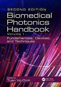 Biomedical Photonics Handbook, Volume 1: Fundamentals, Devices, and Techniques (2nd edition) (Repost)