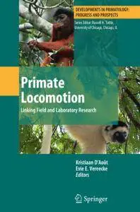 Primate Locomotion: Linking Field and Laboratory Research (Repost)