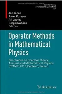 Operator Methods in Mathematical Physics [Repost]