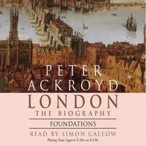 «London - Foundations» by Peter Ackroyd