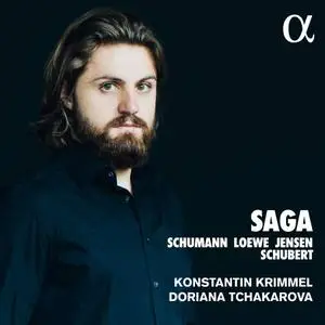 Konstantin Krimmel, Doriana Tchakarova - Saga: Schumann, Loewe, Jensen, Schubert (2019)