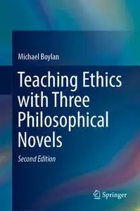 Teaching Ethics with Three Philosophical Novels (Repost)
