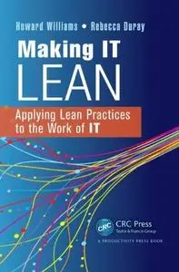 Making IT Lean: Applying Lean Practices to the Work of IT (repost)