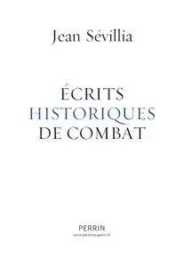 Jean Sevillia, "Écrits historiques de combat"