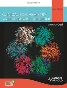 Clinical Biochemistry and Metabolic Medicine, Eighth Edition (Repost)