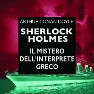 «Sherlock Holmes - Il mistero dell’interprete greco» by Arthur Conan Doyle