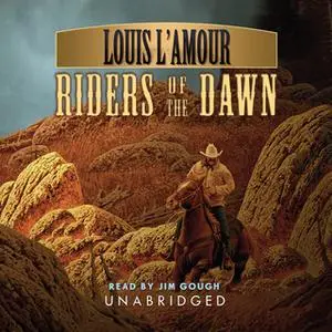 «Riders of the Dawn» by Louis L’Amour